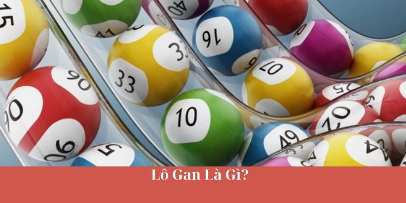 Lô Gan Là Gì?