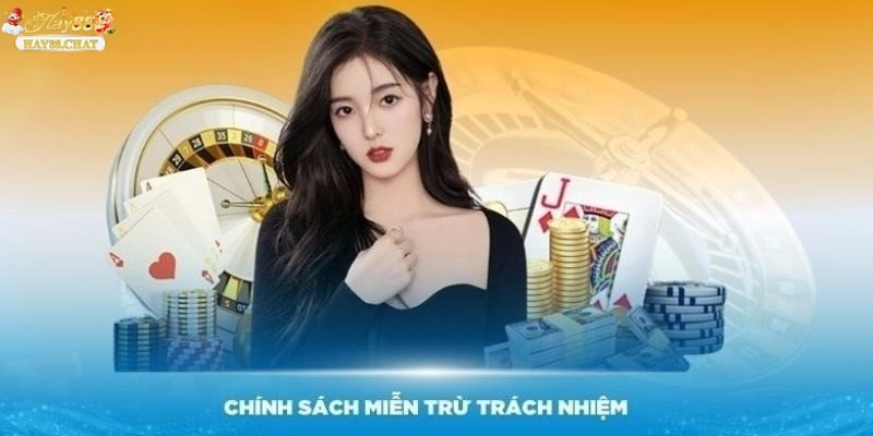 Miễn Trừ Trách Nhiệm Là Gì Và Tại Sao Cần Có Tại HAY88?
