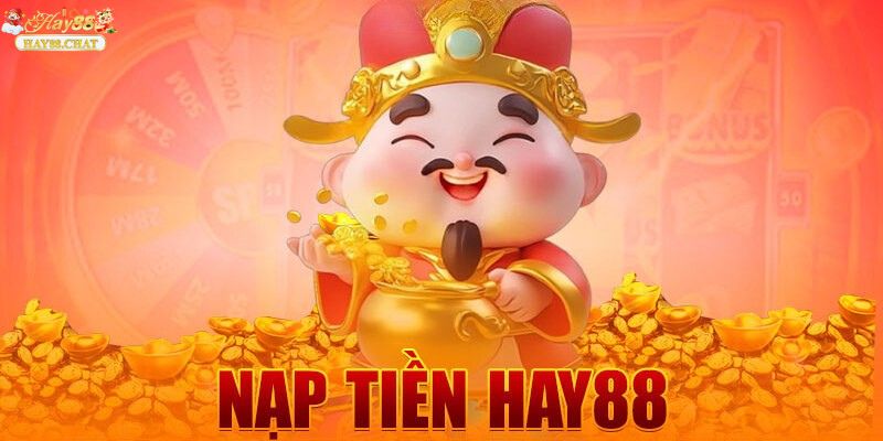 Những Lưu Ý Quan Trọng Khi Nạp Tiền HAY88